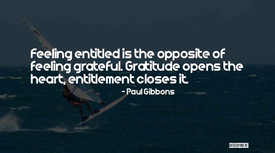 Feeling Entitled Quotes By Paul Gibbons