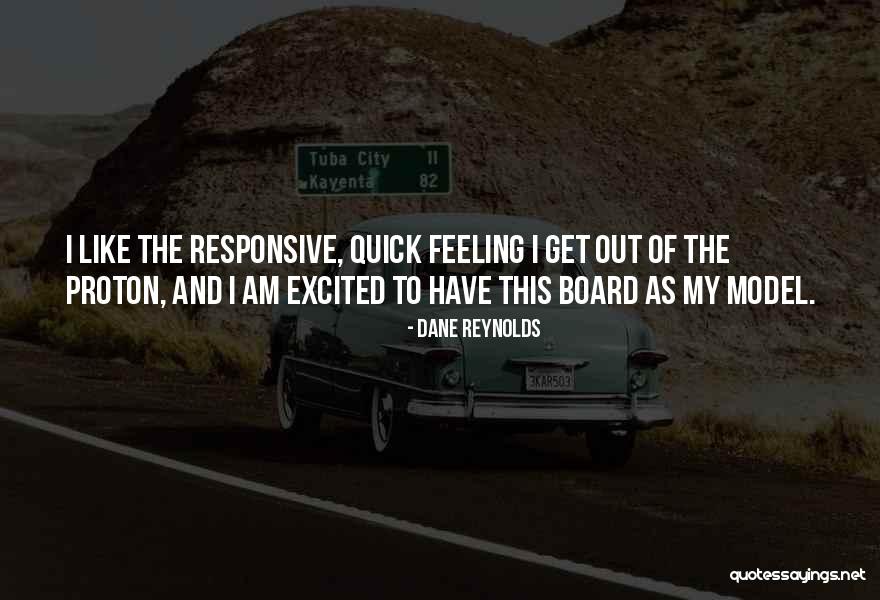 Feeling Excited Quotes By Dane Reynolds