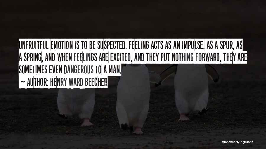 Feeling Excited Quotes By Henry Ward Beecher