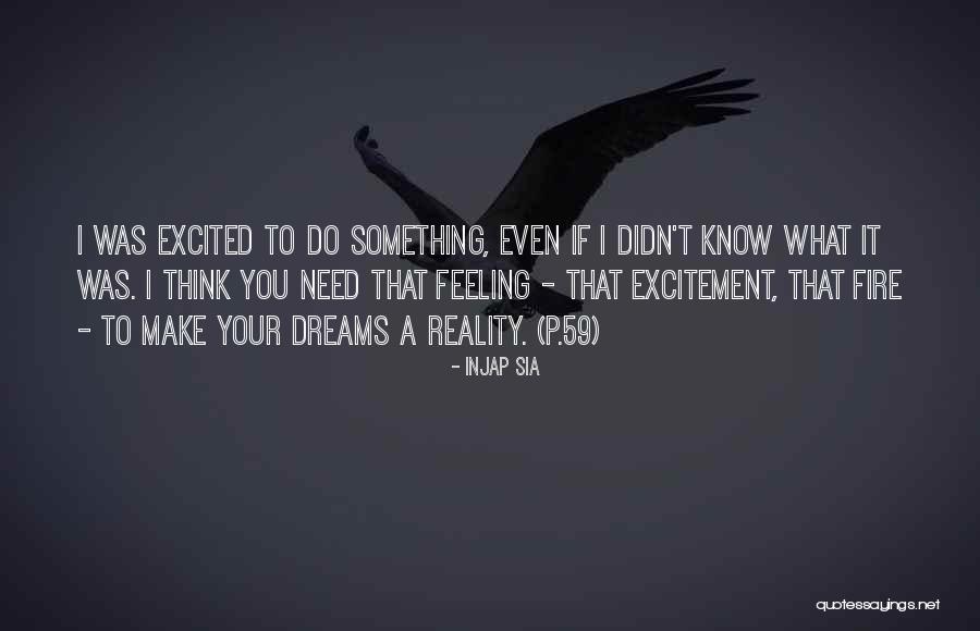 Feeling Excited Quotes By Injap Sia Feeling Excited Quotes By Injap Sia