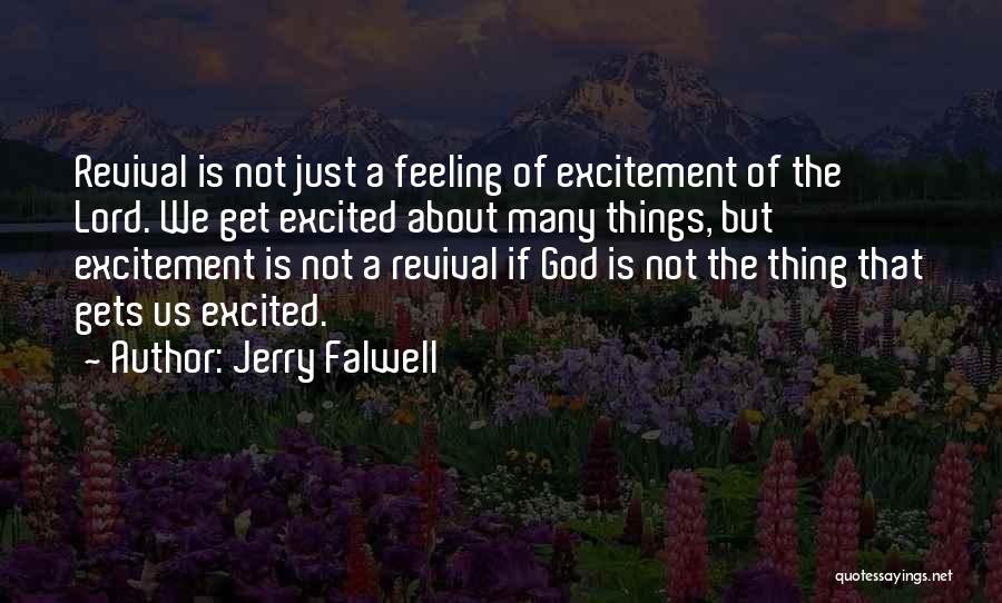 Feeling Excited Quotes By Jerry Falwell