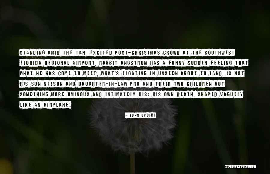 Feeling Excited Quotes By John Updike Feeling Excited Quotes By John Updike