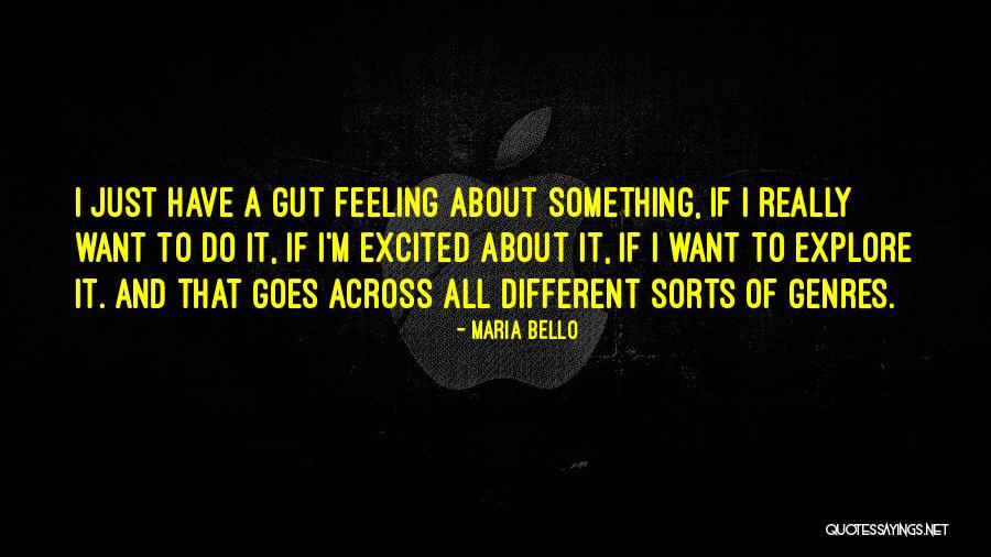 Feeling Excited Quotes By Maria Bello