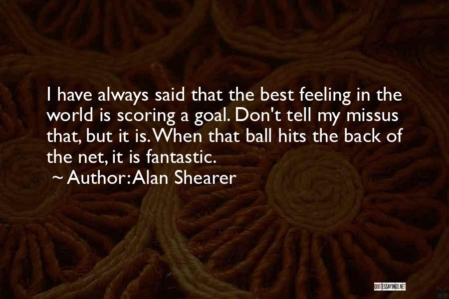 Feeling Fantastic Quotes By Alan Shearer
