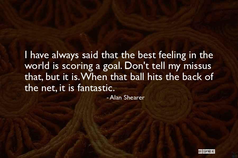 Feeling Fantastic Quotes By Alan Shearer