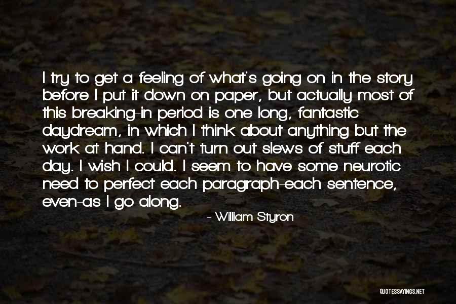 Feeling Fantastic Quotes By William Styron