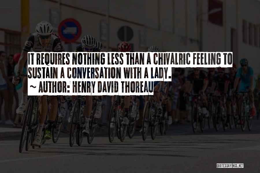 Feeling Feeling Less Quotes By Henry David Thoreau