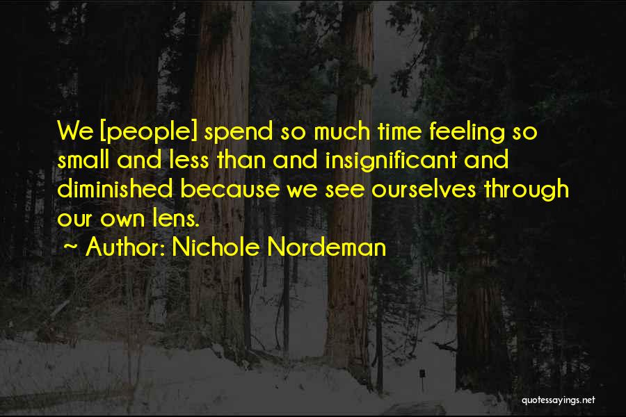 Feeling Feeling Less Quotes By Nichole Nordeman