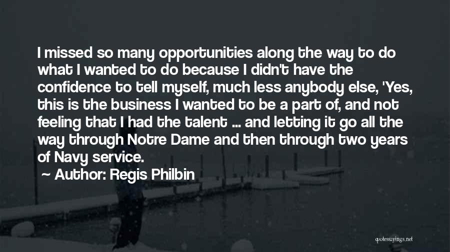 Feeling Feeling Less Quotes By Regis Philbin