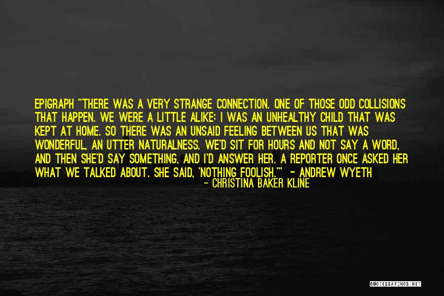 Feeling Foolish Quotes By Christina Baker Kline Feeling Foolish Quotes By Christina Baker Kline