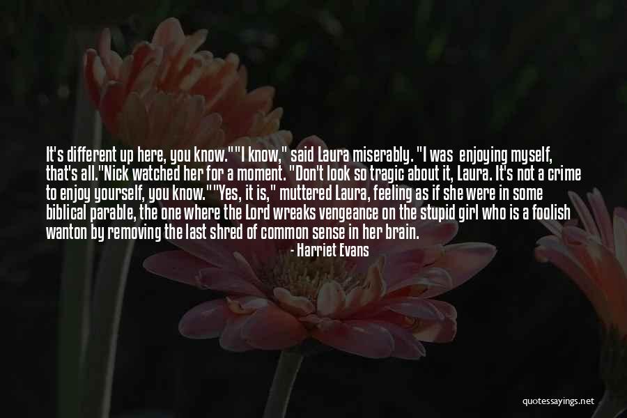 Feeling Foolish Quotes By Harriet Evans Feeling Foolish Quotes By Harriet Evans