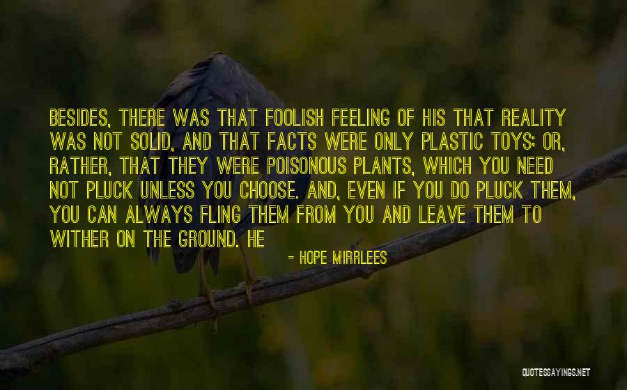 Feeling Foolish Quotes By Hope Mirrlees Feeling Foolish Quotes By Hope Mirrlees