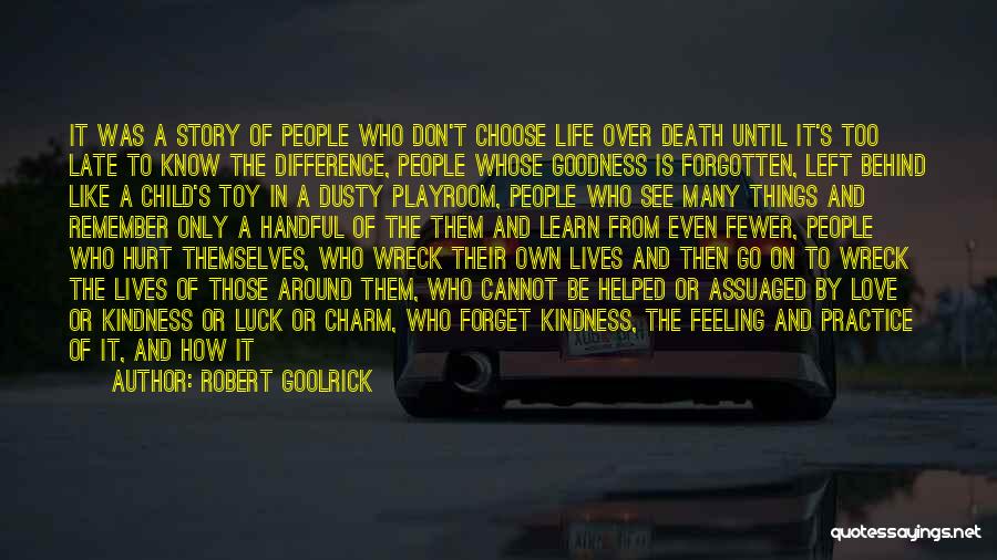 Feeling Forgotten Love Quotes By Robert Goolrick