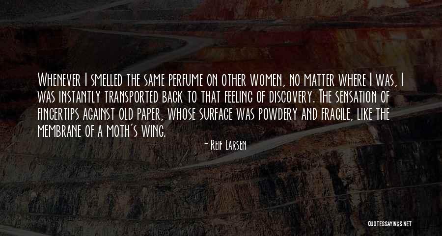 Feeling Fragile Quotes By Reif Larsen Feeling Fragile Quotes By Reif Larsen