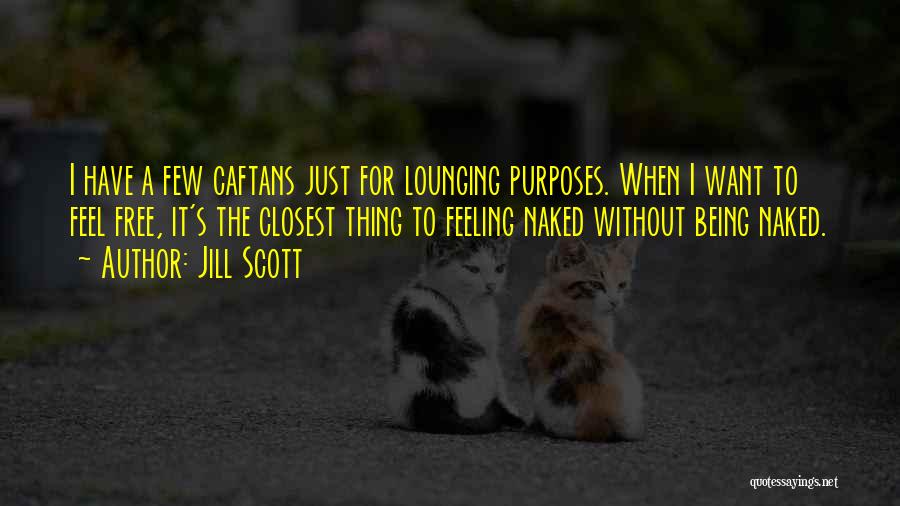 Feeling Free Quotes By Jill Scott