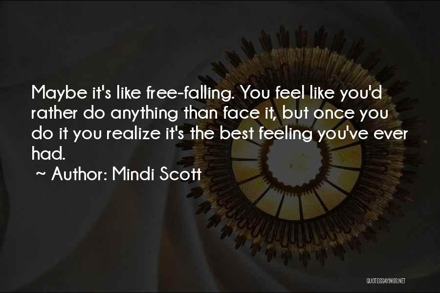 Feeling Free Quotes By Mindi Scott