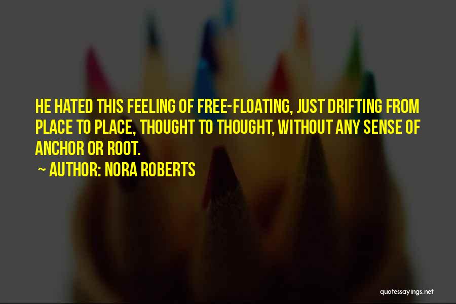 Feeling Free Quotes By Nora Roberts