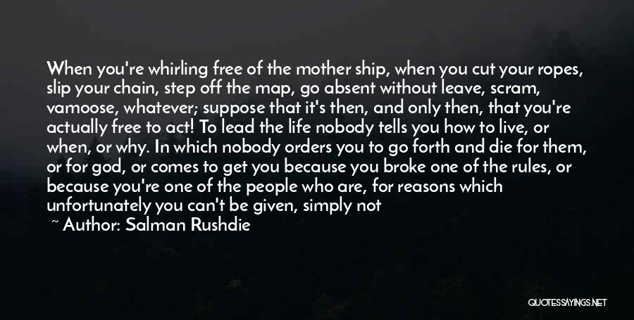 Feeling Free Quotes By Salman Rushdie