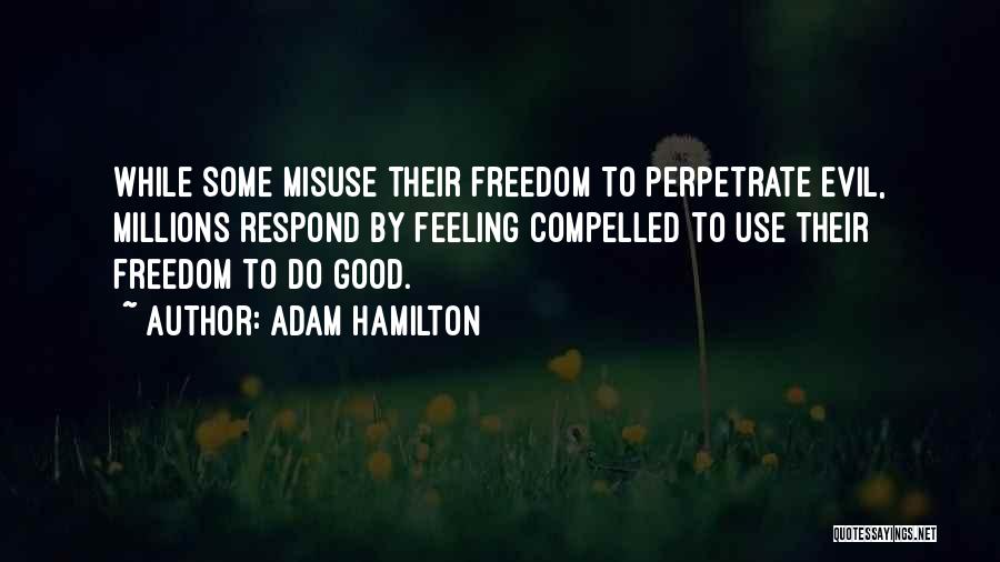 Feeling Freedom Quotes By Adam Hamilton