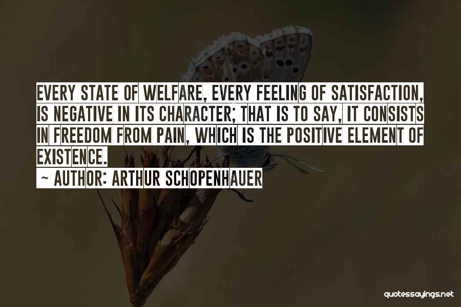 Feeling Freedom Quotes By Arthur Schopenhauer