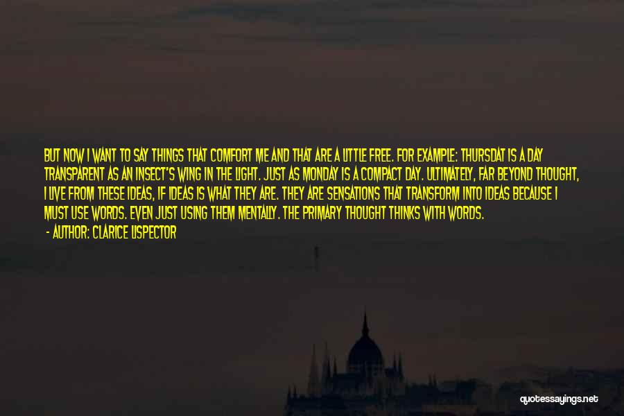 Feeling Freedom Quotes By Clarice Lispector