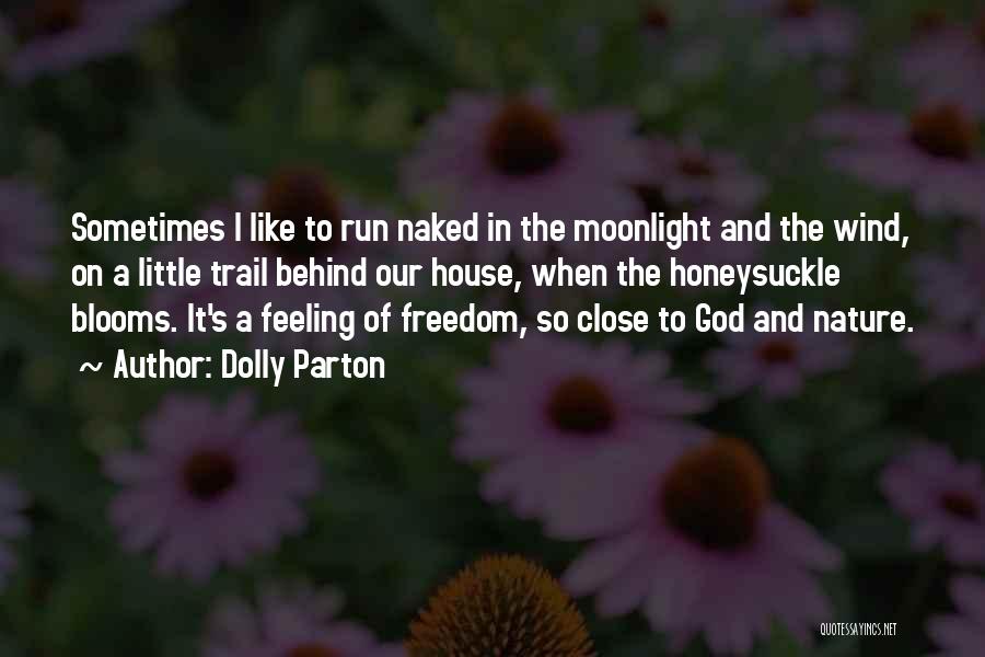 Feeling Freedom Quotes By Dolly Parton
