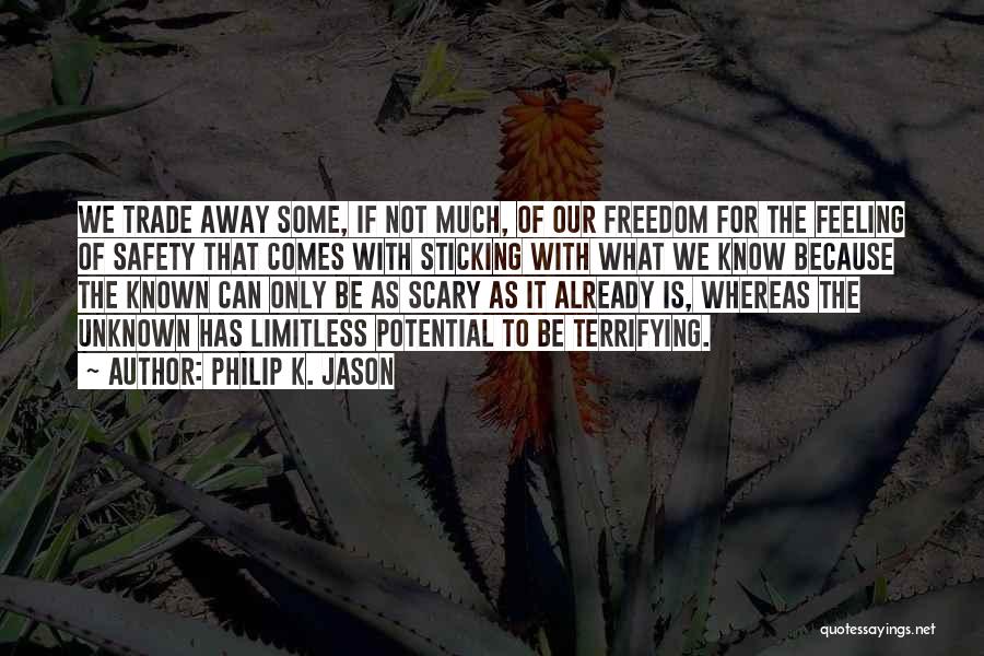 Feeling Freedom Quotes By Philip K. Jason