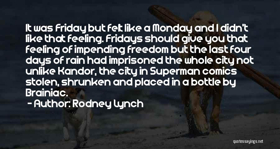 Feeling Freedom Quotes By Rodney Lynch