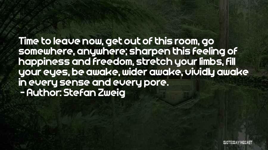 Feeling Freedom Quotes By Stefan Zweig