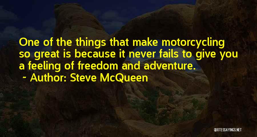 Feeling Freedom Quotes By Steve McQueen