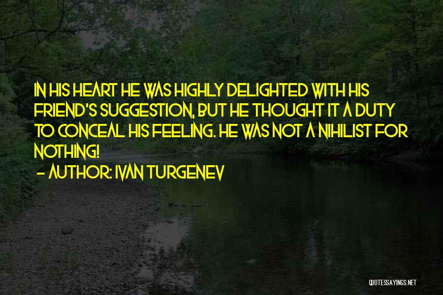 Feeling Friend Quotes By Ivan Turgenev