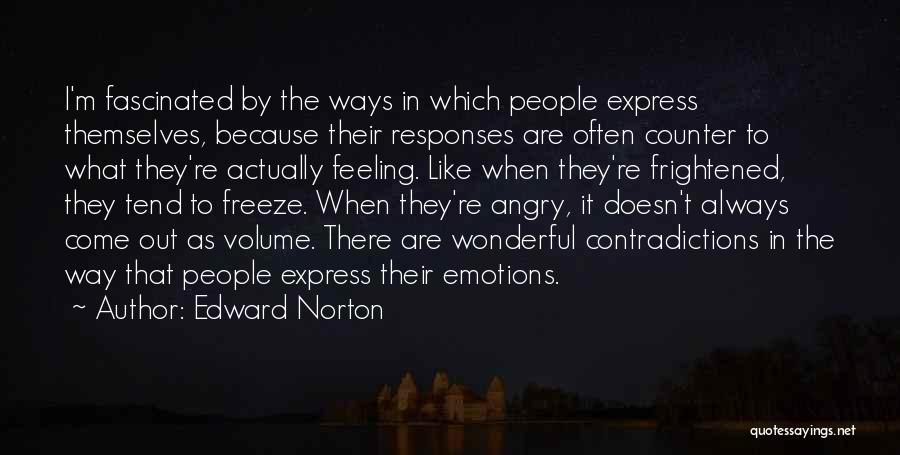 Feeling Frightened Quotes By Edward Norton