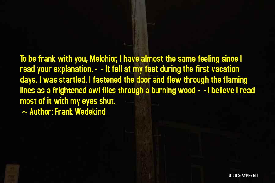 Feeling Frightened Quotes By Frank Wedekind