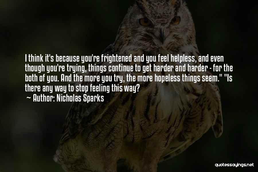 Feeling Frightened Quotes By Nicholas Sparks