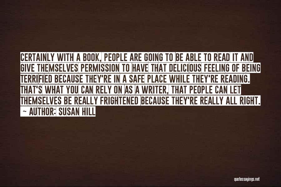 Feeling Frightened Quotes By Susan Hill