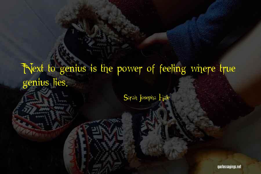 Feeling Genius Quotes By Sarah Josepha Hale Feeling Genius Quotes By Sarah Josepha Hale