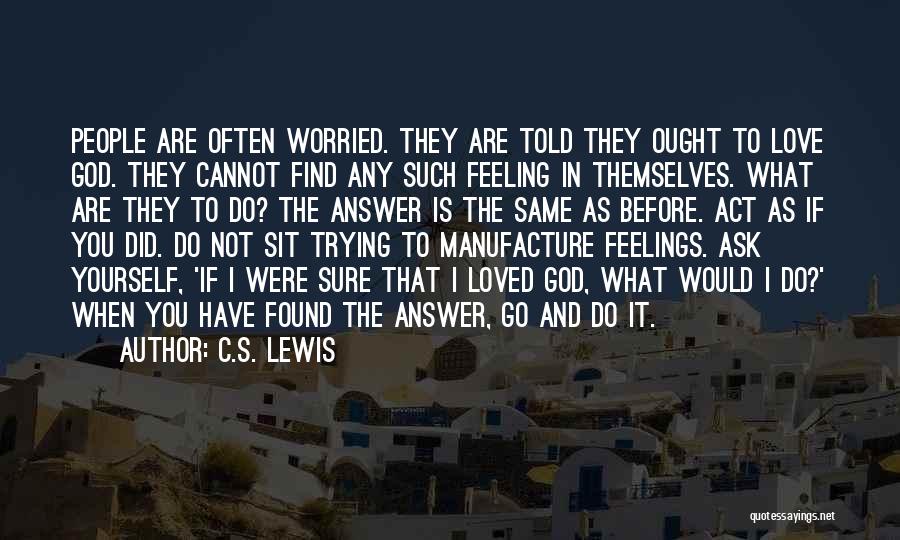 Feeling God's Love Quotes By C.S. Lewis