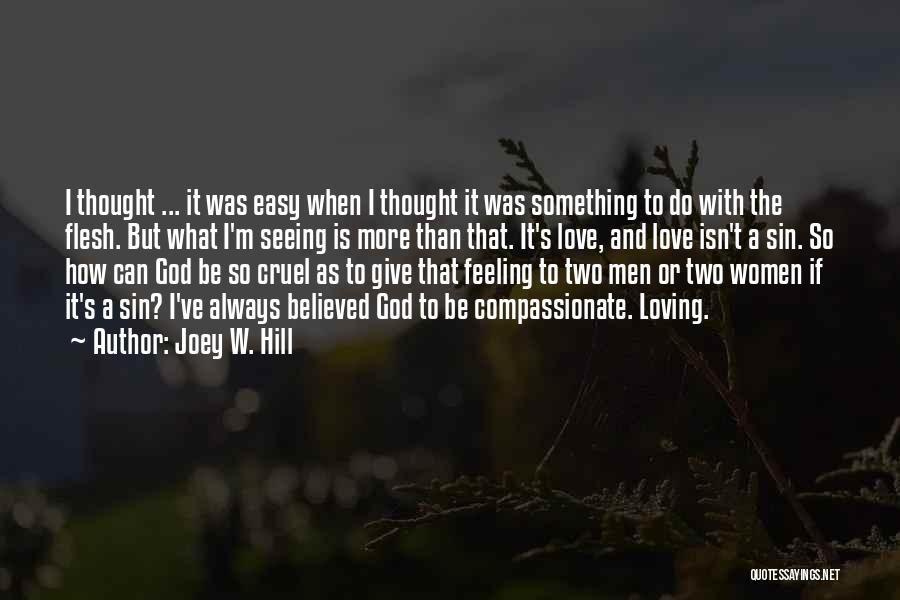 Feeling God's Love Quotes By Joey W. Hill