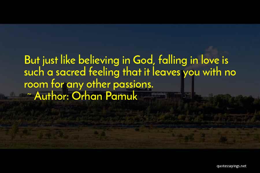 Feeling God's Love Quotes By Orhan Pamuk