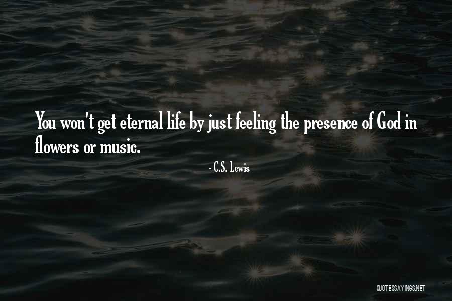 Feeling God's Presence Quotes By C.S. Lewis