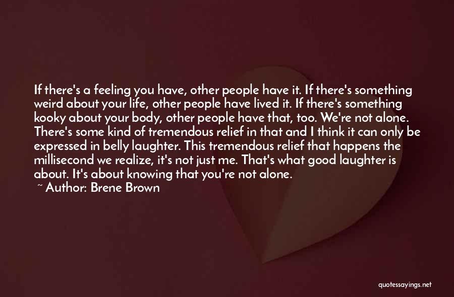 Feeling Good About Your Body Quotes By Brene Brown