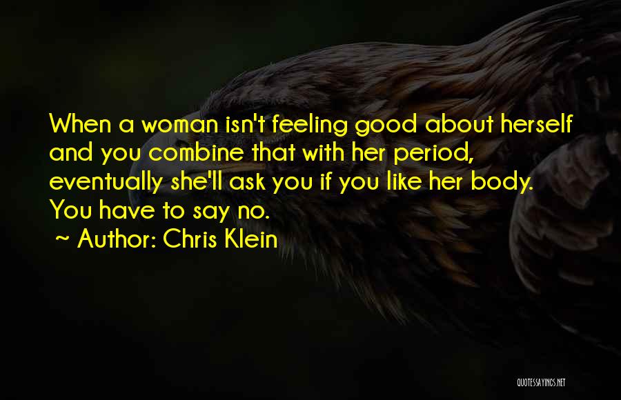 Feeling Good About Your Body Quotes By Chris Klein