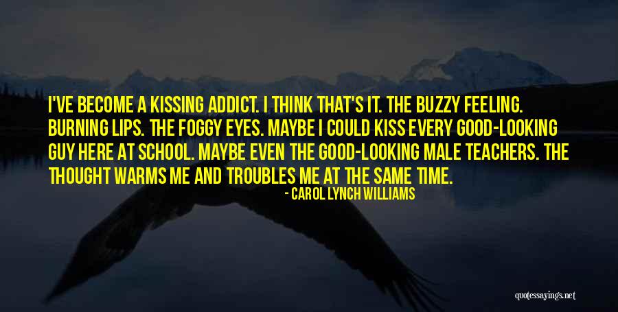 Feeling Good And Looking Good Quotes By Carol Lynch Williams