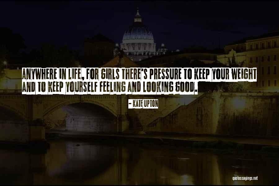 Feeling Good And Looking Good Quotes By Kate Upton