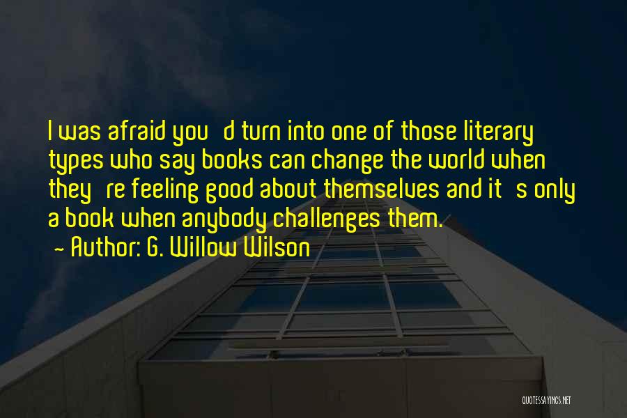 Feeling Good Book Quotes By G. Willow Wilson