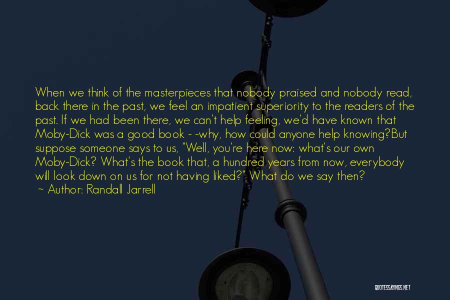 Feeling Good Book Quotes By Randall Jarrell