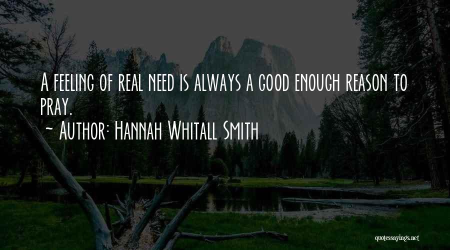 Feeling Good Enough Quotes By Hannah Whitall Smith