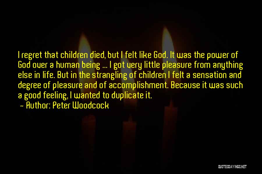 Feeling Good In Life Quotes By Peter Woodcock