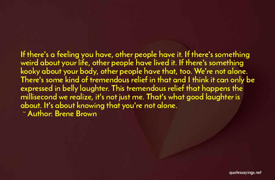 Feeling Good In Your Body Quotes By Brene Brown