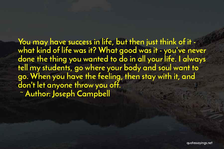 Feeling Good In Your Body Quotes By Joseph Campbell